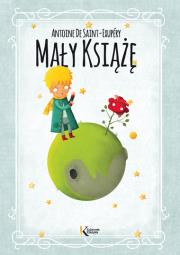 Mały Książę kolor TW GREG. Autor: Antoine de Saint-Exupéry. Dadada.pl Okładka książki Mały Książę kolor TW GREG