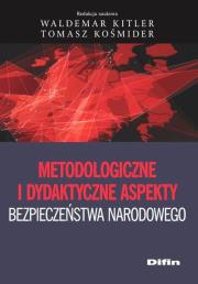 Okładka książki Metodologiczne i dydaktyczne aspekty bezpieczeństwa narodowego