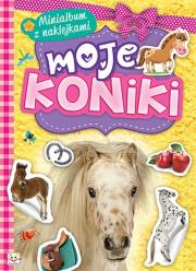Okładka książki Minialbum z naklejkami - Moje koniki