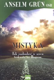 Okładka książki Mistyka Jak rozbudzić w sercu tęsknotę za Bogiem