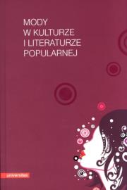 Okładka książki Mody w kulturze i literaturze popularnej
