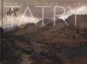 Moje Tatry. Autor: Zabielski Romuald (red.). Dadada.pl Okładka książki Moje Tatry