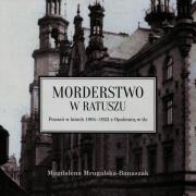 Morderstwo w ratuszu. Autor: Mrugalska-Banaszak Magdalena. Dadada.pl Okładka książki Morderstwo w ratuszu