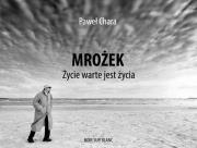 Mrożek. Życie warte jest życia. Autor: Chara Paweł. Dadada.pl Okładka książki Mrożek. Życie warte jest życia