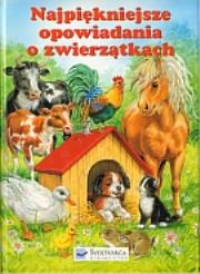 Okładka książki Najpiękniejsze opowiadania o zwierzątkach