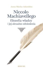 Okładka książki Niccolo Machiavellego filozofia władzy i jej ...