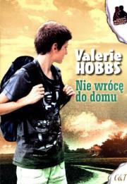 Nie wrócę do domu. Autor: Hobbs Valerie. Dadada.pl Okładka książki Nie wrócę do domu