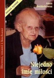 Niejedno imię miłości ADAM. Autor: Świderkówna Anna. Dadada.pl Okładka książki Niejedno imię miłości ADAM