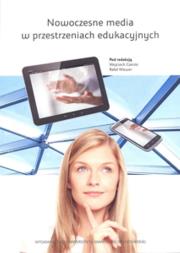 Okładka książki Nowoczesne media w przestrzeniach edukacyjnych