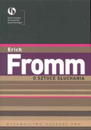 O sztuce słuchania. Autor: Erich Fromm. Dadada.pl Okładka książki O sztuce słuchania