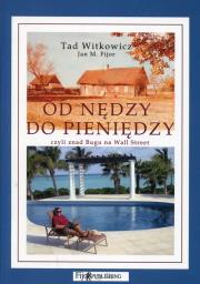 Od nędzy do pieniędzy. Autor: Witkowicz Tad, Fijor Jan M.. Dadada.pl Okładka książki Od nędzy do pieniędzy