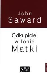 Odkupiciel w łonie Matki. Autor: Saward John. Dadada.pl Okładka książki Odkupiciel w łonie Matki