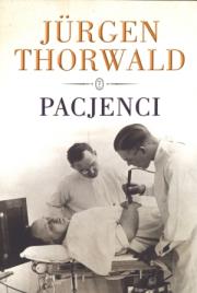 Pacjenci. Autor: Thorwald Jurgen. Dadada.pl Okładka książki Pacjenci