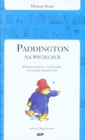 Paddington na wycieczce. Autor: Bond Michael. Dadada.pl Okładka książki Paddington na wycieczce