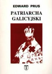 Okładka książki Patriarcha galicyjski