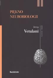Piękno neurobiologii. Autor: Jerzy Vetulani. Dadada.pl Okładka książki Piękno neurobiologii