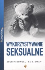 Pierwsza pomoc Wykorzystywanie seksualne. Autor: Josh McDowell, Ed Stewart. Dadada.pl Okładka książki Pierwsza pomoc Wykorzystywanie seksualne