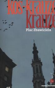Plac Zbawiciela. Autor: Krzysztof Krauze, Wapiennik-Kossowicz Joanna. Dadada.pl Okładka książki Plac Zbawiciela