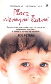 Płacz niemymi łzami. Autor: Joe Peters. Dadada.pl Okładka książki Płacz niemymi łzami