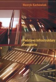 Okładka książki Podstawy infrastruktury transportu