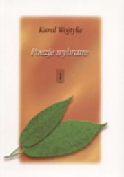 Poezje wybrane. Autor: Karol Wojtyła. Dadada.pl Okładka książki Poezje wybrane