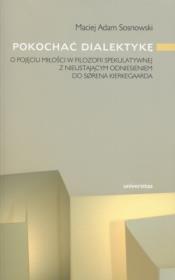 Pokochać dialektykę. Autor: Sosnowski Maciej. Dadada.pl Okładka książki Pokochać dialektykę