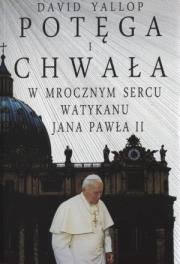 Okładka książki Potęga i chwała. W mrocznym sercu Watykanu JP II