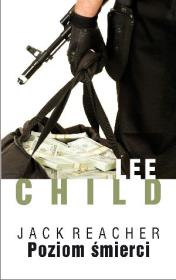 Poziom śmierci w.2012. Autor: Child Lee, Reacher Jack. Dadada.pl Okładka książki Poziom śmierci w.2012