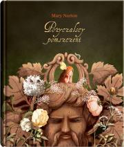 Pożyczalscy pomszczeni. Autor: Norton Mary. Dadada.pl Okładka książki Pożyczalscy pomszczeni