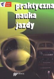 Praktyczna nauka jazdy 2011. Autor: praca zbiorowa. Dadada.pl Okładka książki Praktyczna nauka jazdy 2011