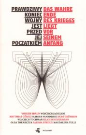 Okładka książki Prawdziwy koniec wojny jest przed jej początkiem