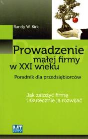 Okładka książki Prowadzenie małej firmy w XXI. Poradnik dla przedsiębiorców