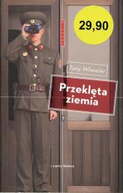 Przeklęta ziemia. Autor: Wheeler Tony. Dadada.pl Okładka książki Przeklęta ziemia