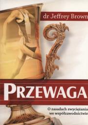 Przewaga. Autor: Brown Jeffrey. Dadada.pl Okładka książki Przewaga