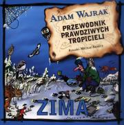 Przewodnik prawdziwych tropicieli. Zima.. Autor: Adam Wajrak. Dadada.pl Okładka książki Przewodnik prawdziwych tropicieli. Zima.