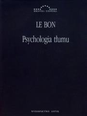Psychologia tłumu. Autor: Gustaw Le Bon. Dadada.pl Okładka książki Psychologia tłumu