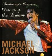 Roztańczyć marzenia Dancing the Dream Michael Jackson. Autor: Jackson Michael. Dadada.pl Okładka książki Roztańczyć marzenia Dancing the Dream Michael Jackson