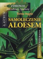 Samoleczenie aloesem. Autor: Teresa Stąpór. Dadada.pl Okładka książki Samoleczenie aloesem