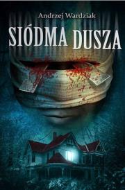 Siódma dusza. Autor: Wardziak Andrzej. Dadada.pl Okładka książki Siódma dusza