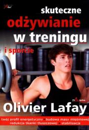 Skuteczne odżywianie w treningu i sporcie. Autor: Olivier Lafay. Dadada.pl Okładka książki Skuteczne odżywianie w treningu i sporcie