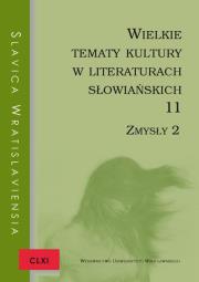Opakowanie Slavica Wratislaviensia CLXI. Wielkie tematy kultury w literaturach słowiańskich 11. Zmysły 2