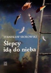 Ślepcy idą do nieba. Autor: Srokowski Stanisław. Dadada.pl Okładka książki Ślepcy idą do nieba