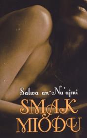 Smak miodu (pocket). Autor: an-Nu'ajmi Salwa. Dadada.pl Okładka książki Smak miodu (pocket)