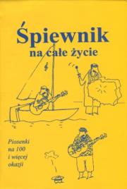 Śpiewnik na całe życie IMAGE. Autor:   Praca zbiorowa. Dadada.pl Okładka książki Śpiewnik na całe życie IMAGE