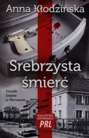 Srebrzysta śmierć. Autor: Kłodzińska Anna. Dadada.pl Okładka książki Srebrzysta śmierć