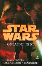 Star Wars Ostatni Jedi. Autor: Reaves Michael, Bohnhoff Maya Kaathryn. Dadada.pl Okładka książki Star Wars Ostatni Jedi