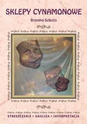 Streszczenia - Sklepy Cynamonowe LITERAT. Autor: Masłowska Zofia. Dadada.pl Okładka książki Streszczenia - Sklepy Cynamonowe LITERAT