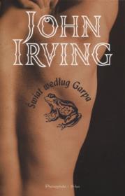 Świat według Garpa - Irving John. Autor: John Irving. Dadada.pl Okładka książki Świat według Garpa - Irving John