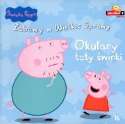 Okładka książki Świnka Peppa. Zabawy w .. 16 Okulary taty świnki