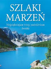Szlaki marzeń. Autor: Schober Ulrike. Dadada.pl Okładka książki Szlaki marzeń